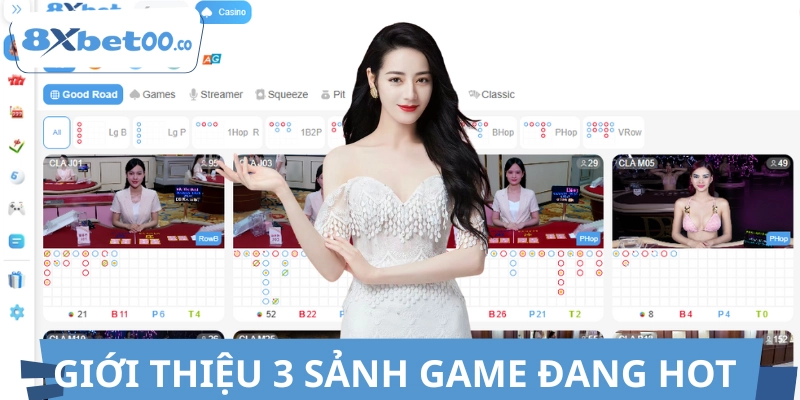 Top 3 sảnh game đang hot khi nhắc về chúng tôi 8XBET